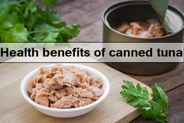 Get health bbenefits from canned tuna 